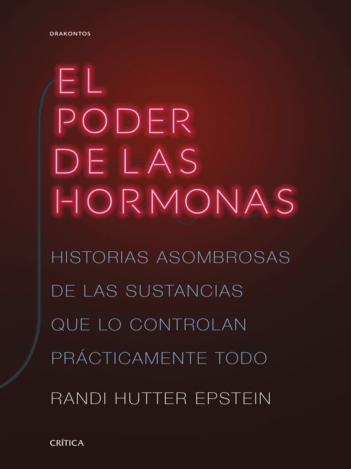 Title details for El poder de las hormonas by Randi Hutter Epstein - Available